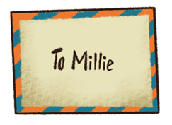 Envelope with words "To Millie" written on it